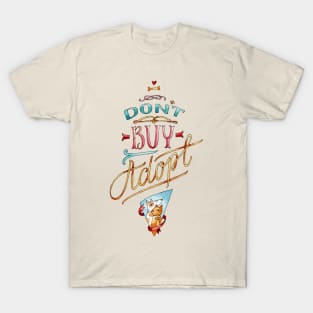 DON'T BUY, ADOPT T-Shirt